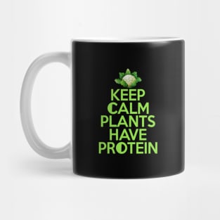 'Keep Calm Plants Have Protein' Funny Vegan Diet Mug